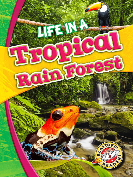 Title details for Life in a Tropical Rain Forest by Mandy Kaplan - Available
